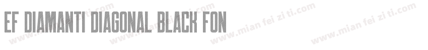 EF Diamanti Diagonal Black font字体转换
